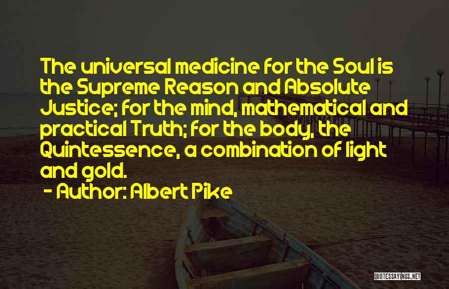 Albert Pike Quotes 1220330