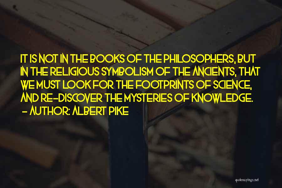 Albert Pike Quotes 1450272