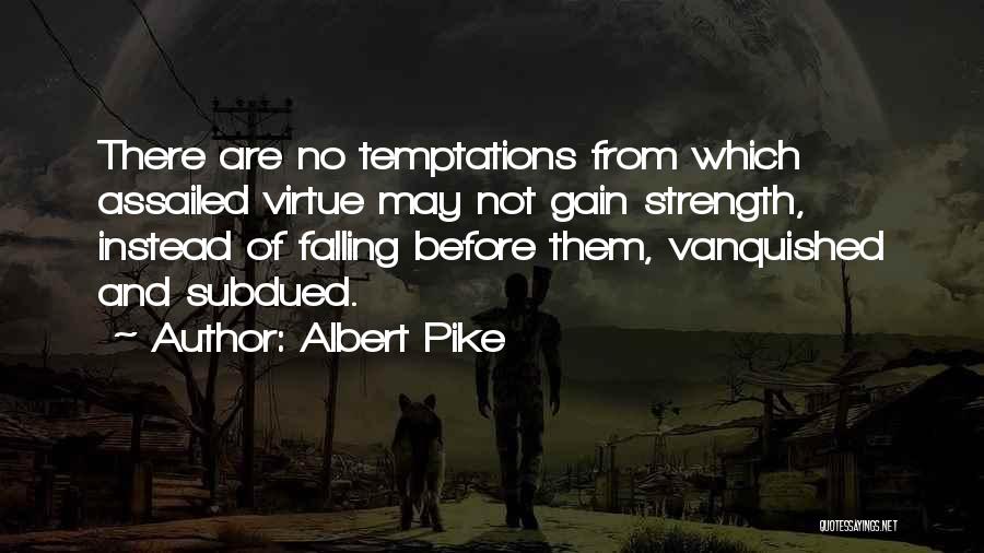 Albert Pike Quotes 1642309