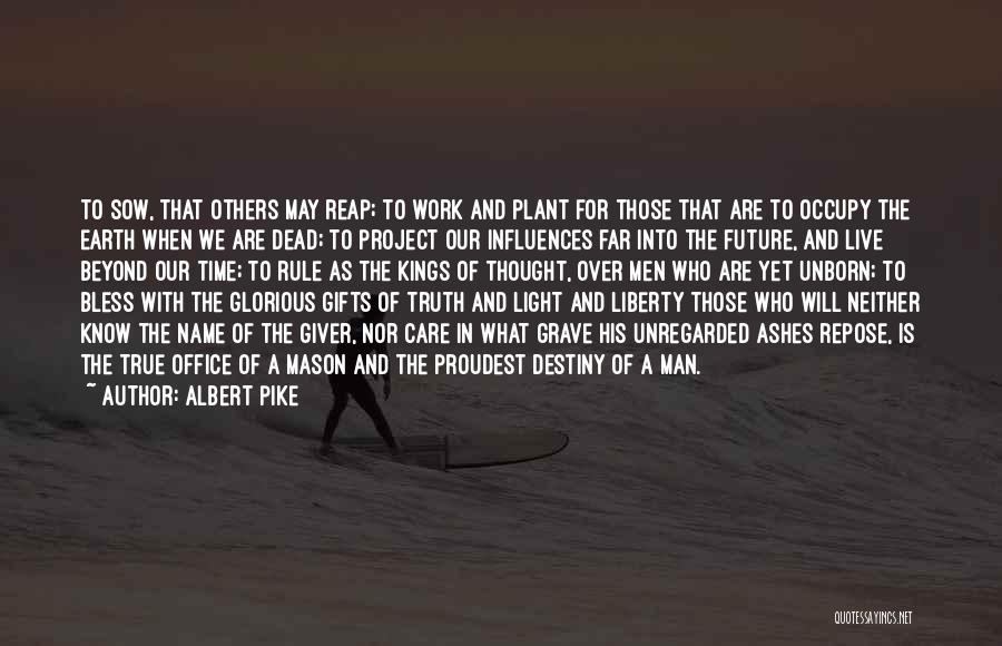 Albert Pike Quotes 1694423