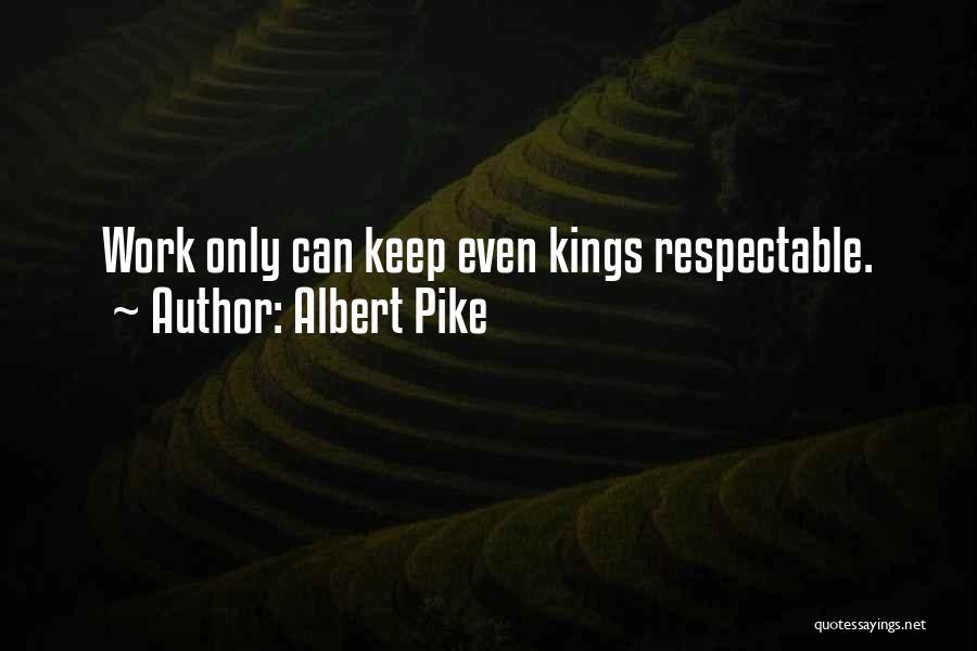 Albert Pike Quotes 2174493