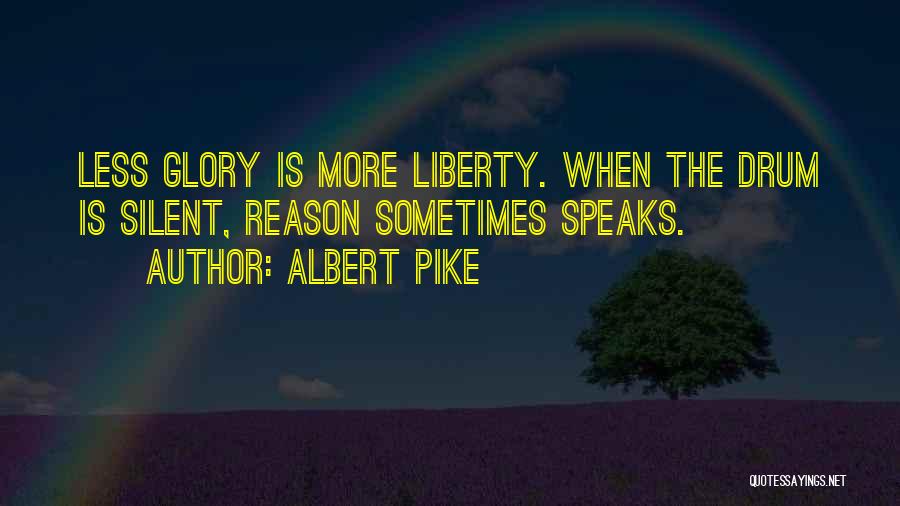 Albert Pike Quotes 477848