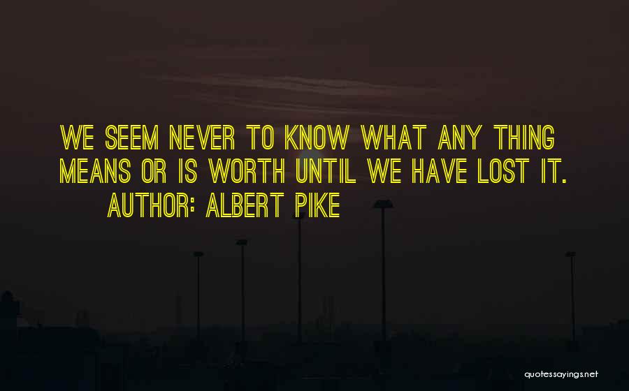 Albert Pike Quotes 499738