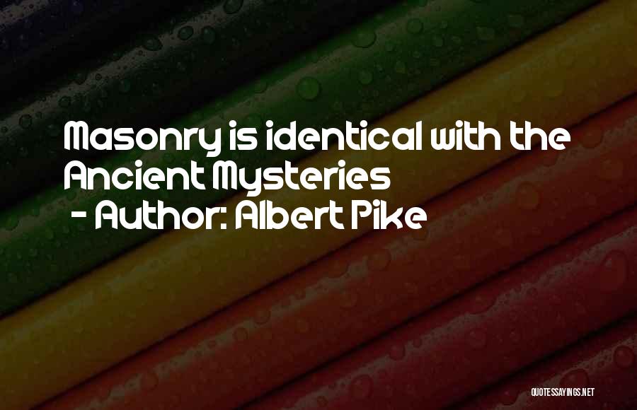 Albert Pike Quotes 558217