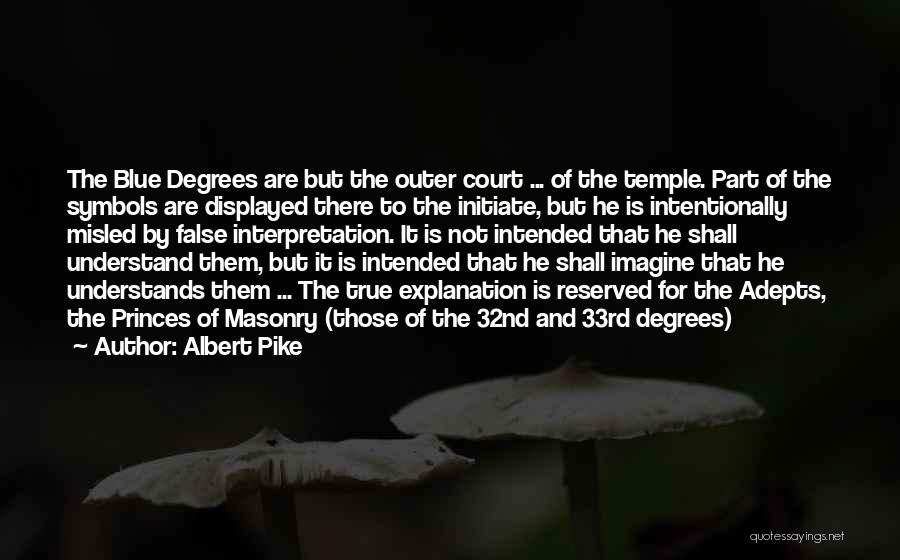 Albert Pike Quotes 678485