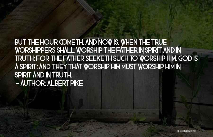 Albert Pike Quotes 701823