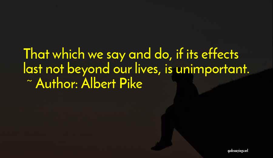 Albert Pike Quotes 747482