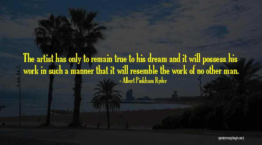 Albert Pinkham Ryder Quotes 828773 Albert Pinkham Ryder Quotes 828773