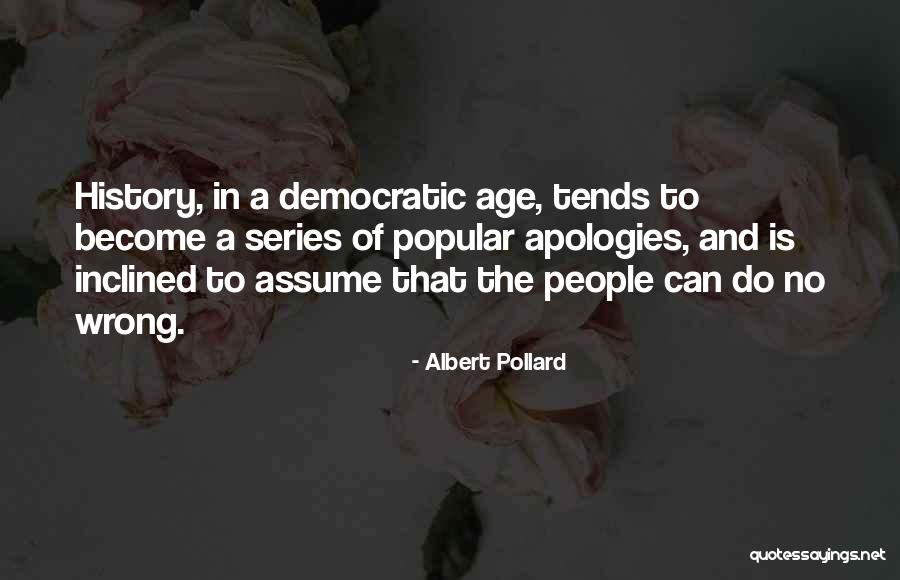 Albert Pollard Quotes 1918042 Albert Pollard Quotes 1918042
