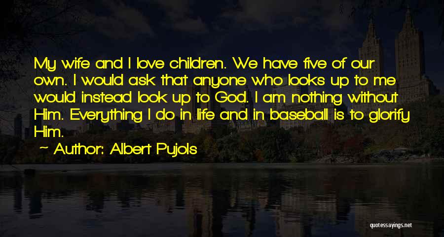 Albert Pujols Quotes 1633854