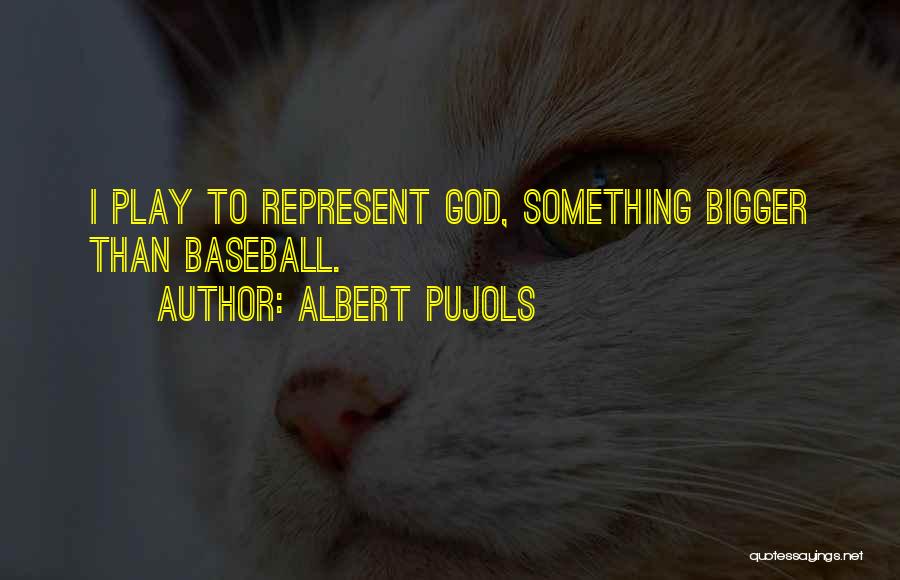 Albert Pujols Quotes 2046178