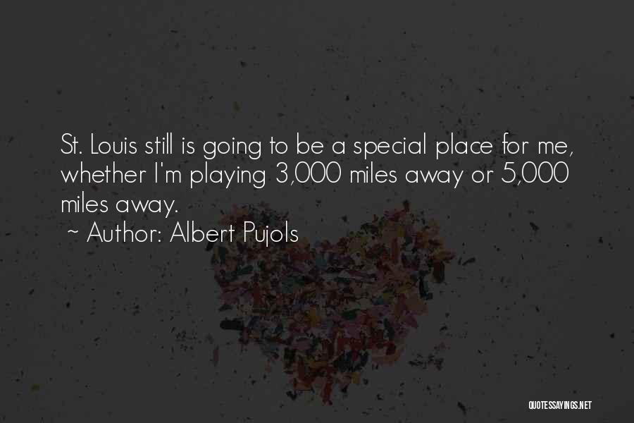 Albert Pujols Quotes 832647