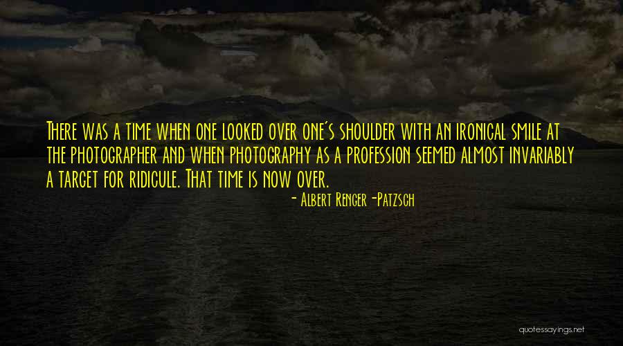 Albert Renger-Patzsch Quotes 1103406 Albert Renger-Patzsch Quotes 1103406