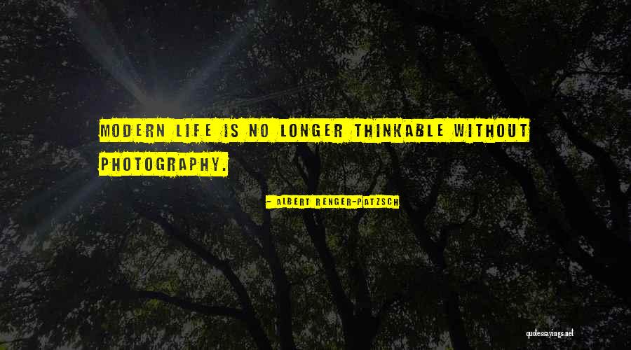 Albert Renger-Patzsch Quotes 2072004 Albert Renger-Patzsch Quotes 2072004