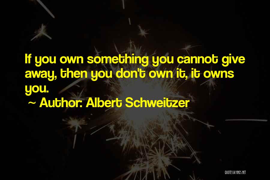 Albert Schweitzer Quotes 1417507