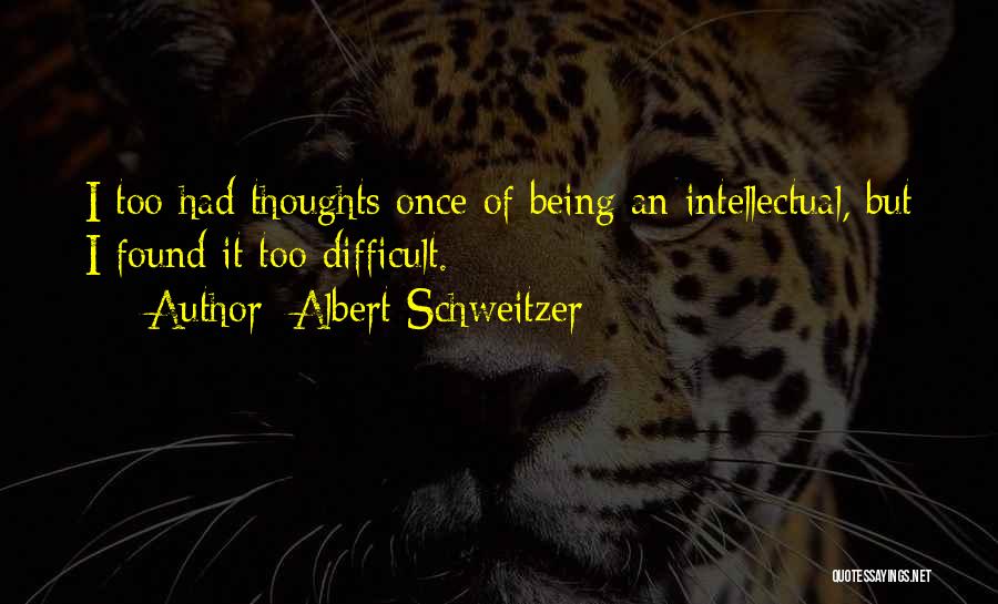 Albert Schweitzer Quotes 1708567