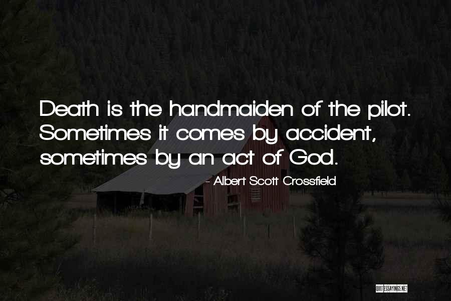 Albert Scott Crossfield Quotes 179271 Albert Scott Crossfield Quotes 179271