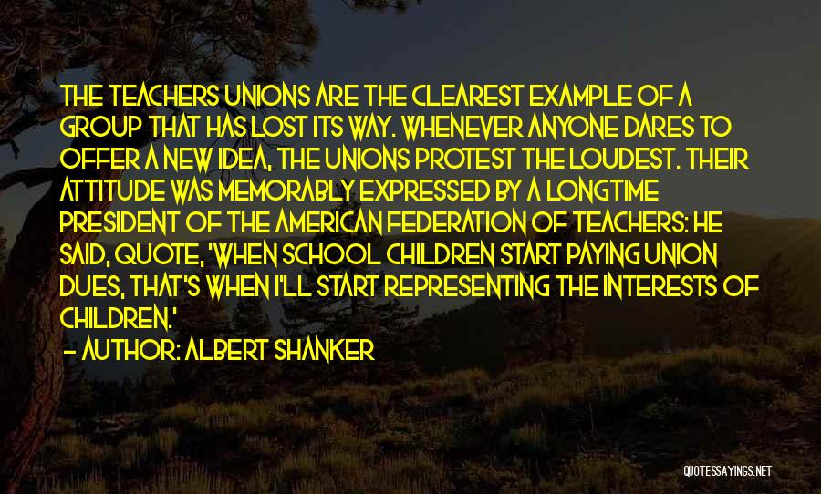 Albert Shanker Quotes 295181