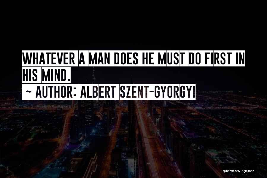 Albert Szent-Gyorgyi Quotes 1055660