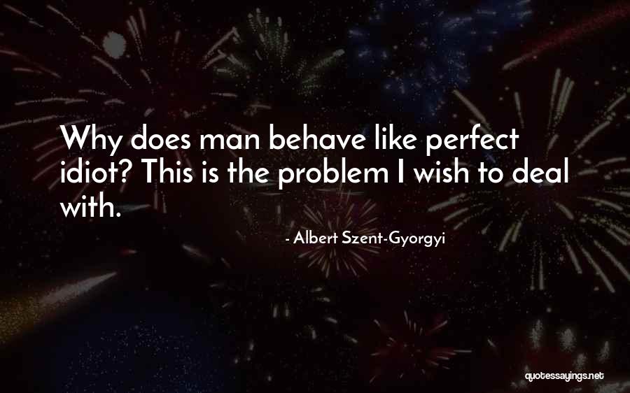 Albert Szent-Gyorgyi Quotes 1456040 Albert Szent-Gyorgyi Quotes 1456040