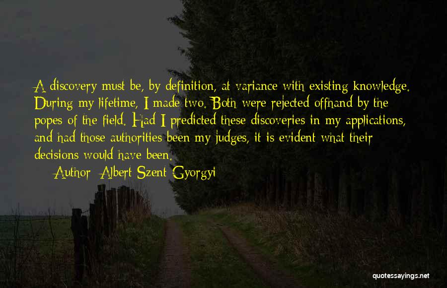 Albert Szent-Gyorgyi Quotes 1736095