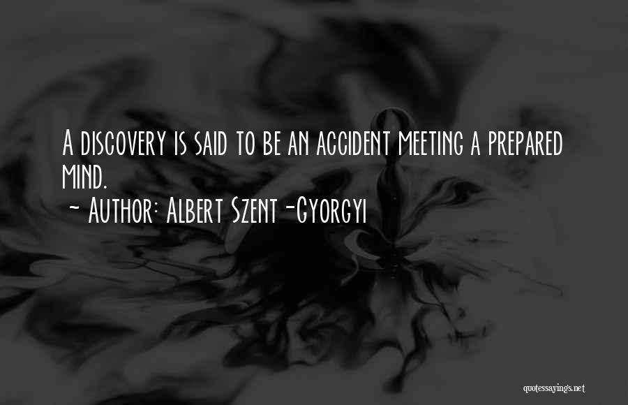 Albert Szent-Gyorgyi Quotes 764378