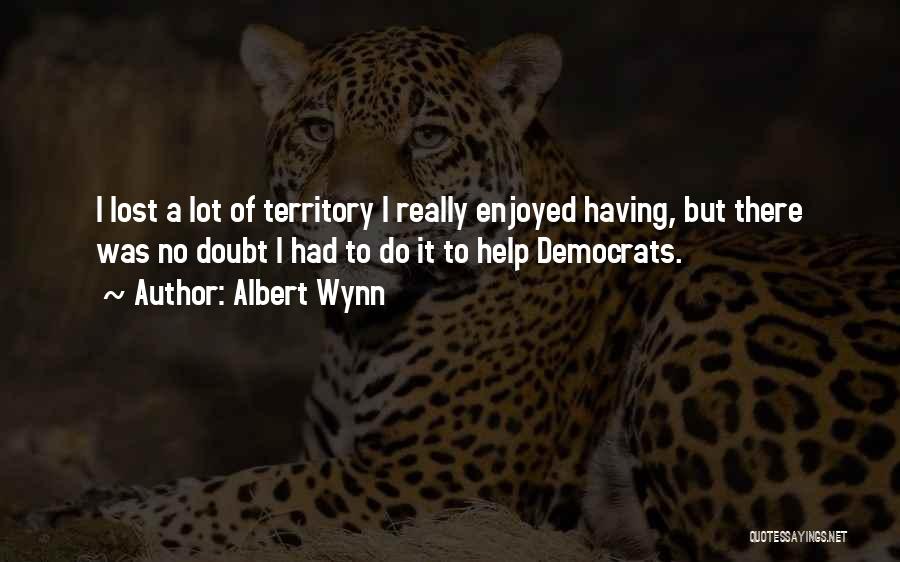 Albert Wynn Quotes 1410887