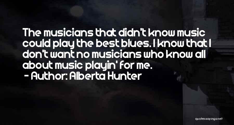 Alberta Hunter Quotes 2114856