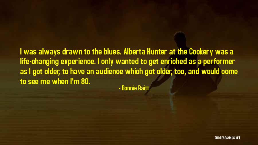 Alberta Quotes By Bonnie Raitt