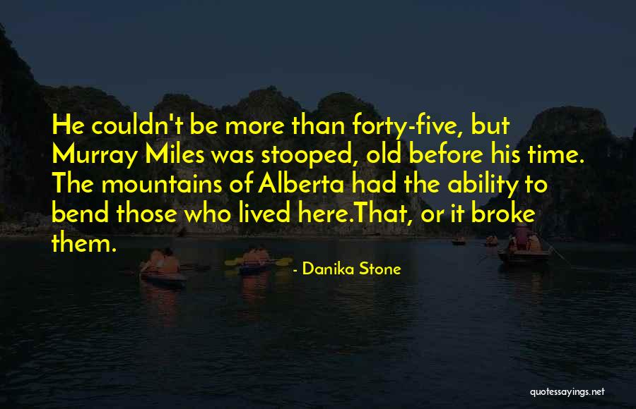 Alberta Quotes By Danika Stone