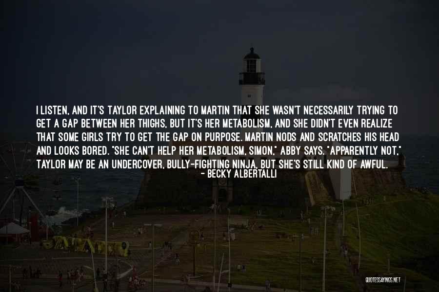 Albertalli Becky Quotes By Becky Albertalli Albertalli Becky Quotes By Becky Albertalli