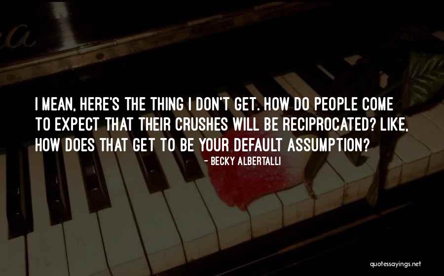 Albertalli Becky Quotes By Becky Albertalli Albertalli Becky Quotes By Becky Albertalli