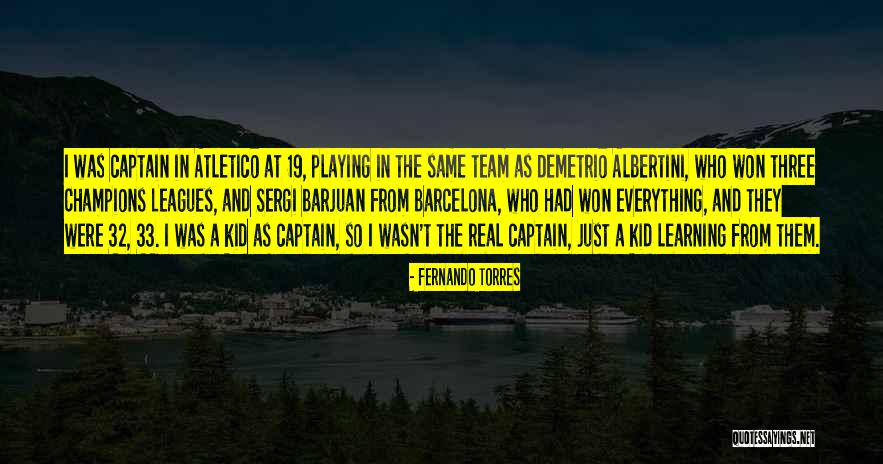 Albertini Quotes By Fernando Torres Albertini Quotes By Fernando Torres