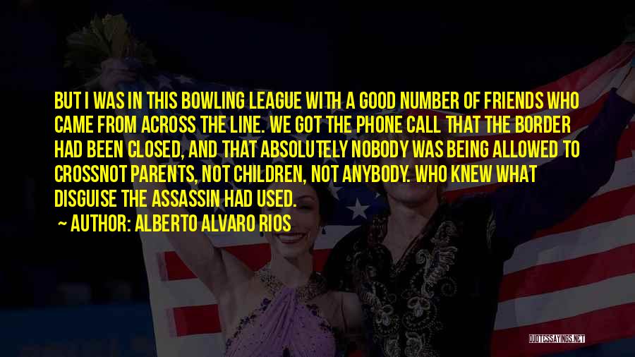 Alberto Alvaro Rios Quotes 2007216