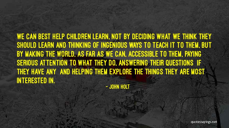 Alberto Bailleres Quotes By John Holt Alberto Bailleres Quotes By John Holt