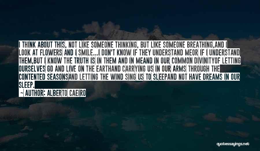 Alberto Caeiro Quotes 1165410