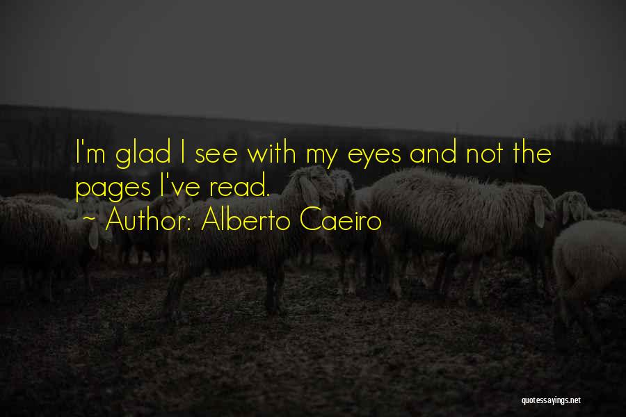 Alberto Caeiro Quotes 1814441