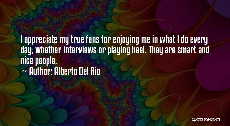 Alberto Del Rio Quotes 2187244