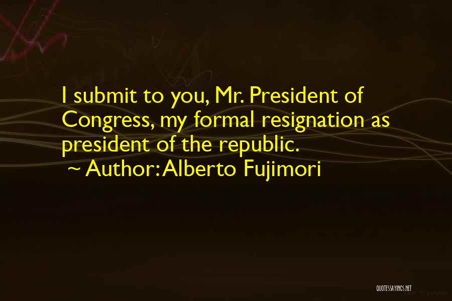 Alberto Fujimori Quotes 2156028