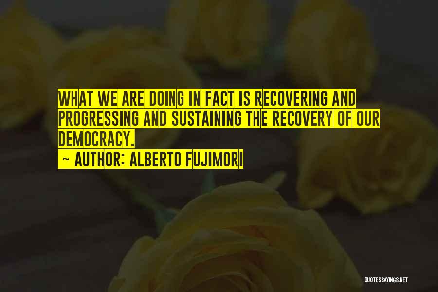 Alberto Fujimori Quotes 972068