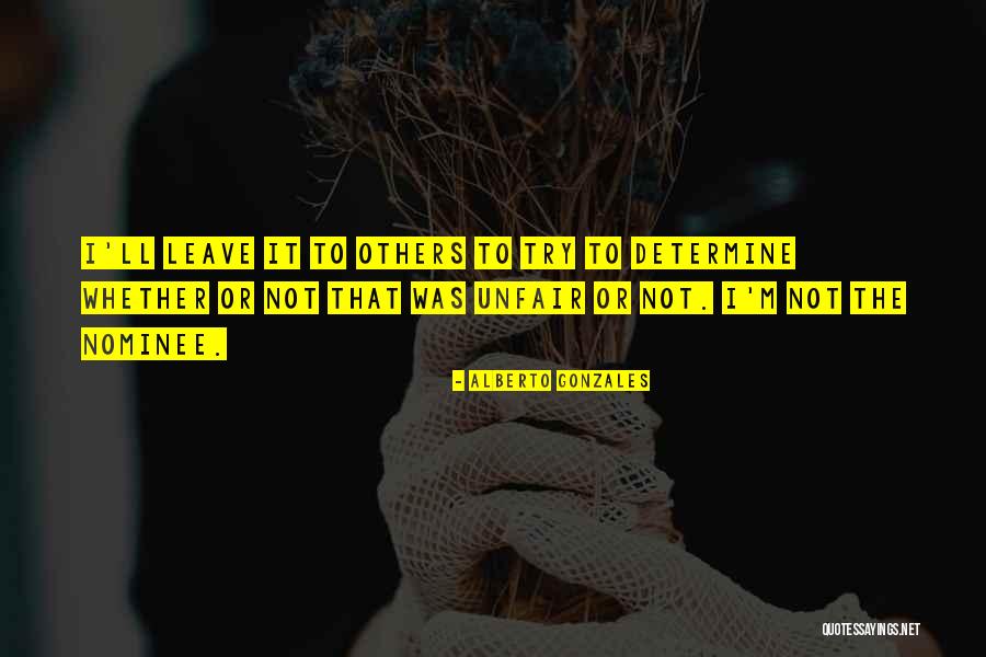 Alberto Gonzales Quotes 120944 Alberto Gonzales Quotes 120944