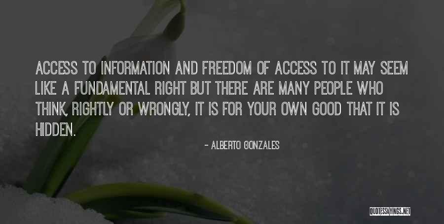 Alberto Gonzales Quotes 1927325