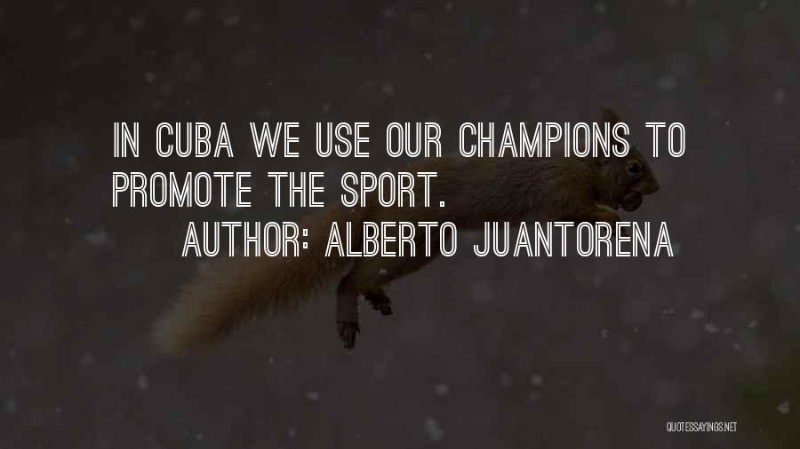 Alberto Juantorena Quotes 1724897