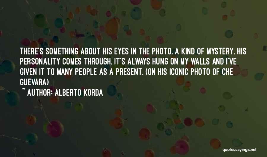 Alberto Korda Quotes 655110