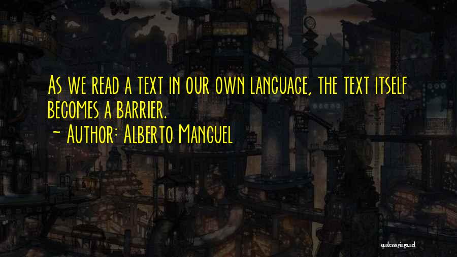 Alberto Manguel Quotes 1334716