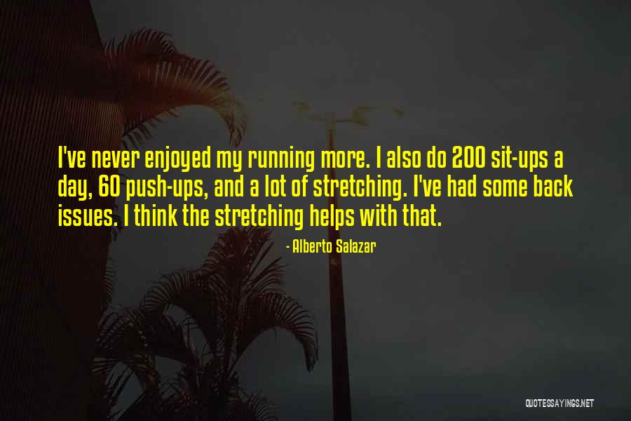 Alberto Salazar Quotes 1266387 Alberto Salazar Quotes 1266387