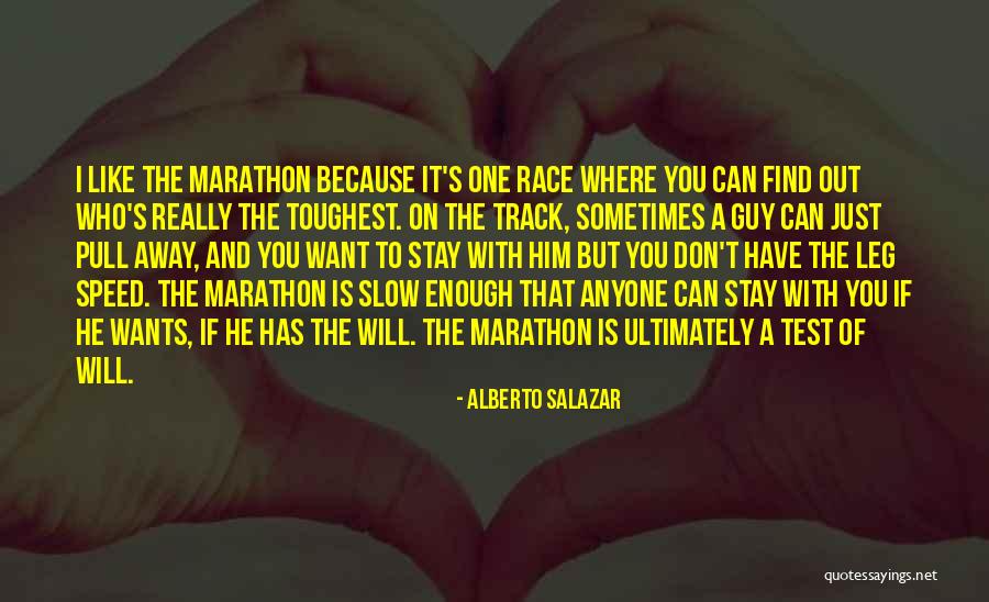 Alberto Salazar Quotes 1827897 Alberto Salazar Quotes 1827897