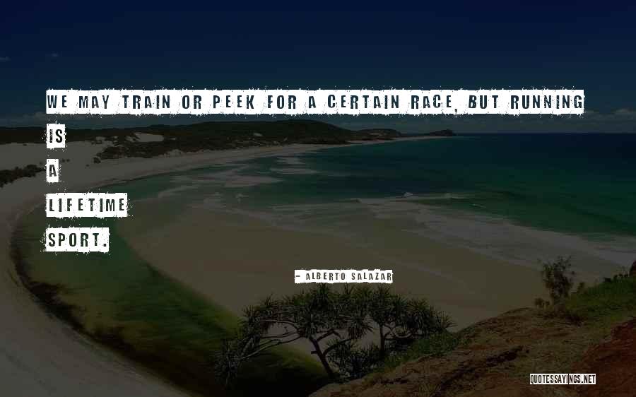Alberto Salazar Quotes 372112 Alberto Salazar Quotes 372112