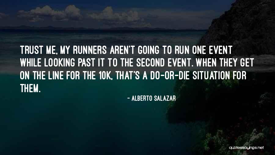 Alberto Salazar Quotes 402926 Alberto Salazar Quotes 402926