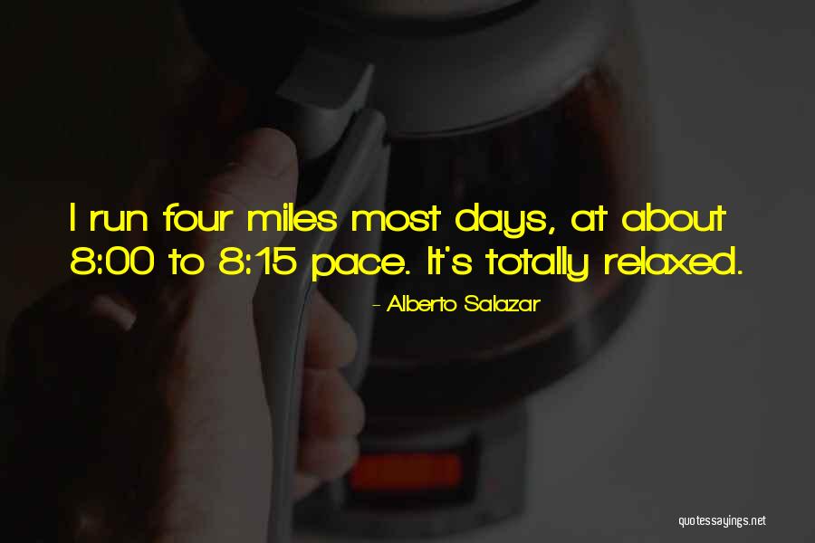 Alberto Salazar Quotes 488979 Alberto Salazar Quotes 488979